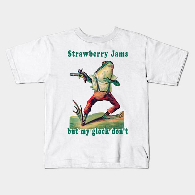 Strawberry jams but my glock don’t frog Kids T-Shirt by Drawings Star